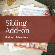 Sibling Add-On 6 Month Adventure